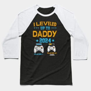 I Leveled Up To Daddy 2024 Soon To Be Dad 2024 Baseball T-Shirt